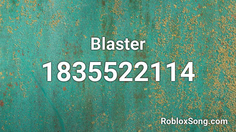 Blaster Roblox ID