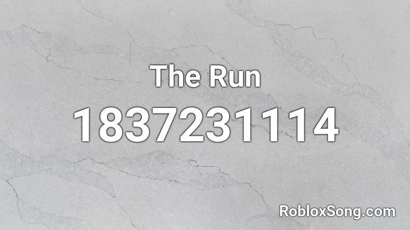 The Run Roblox ID