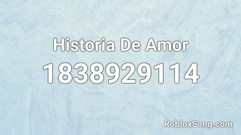 Historia De Amor Roblox ID