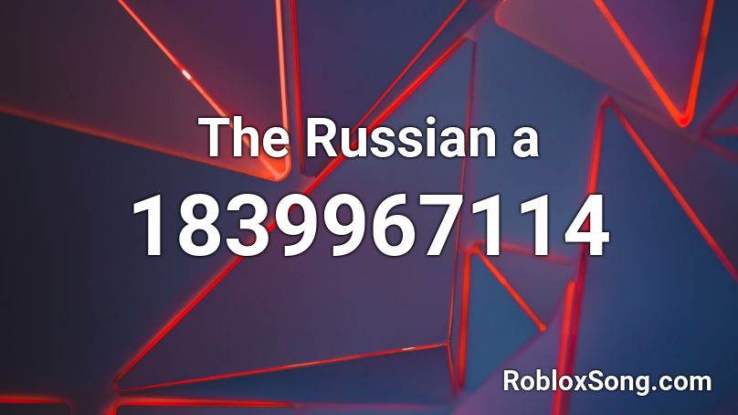 The Russian a Roblox ID