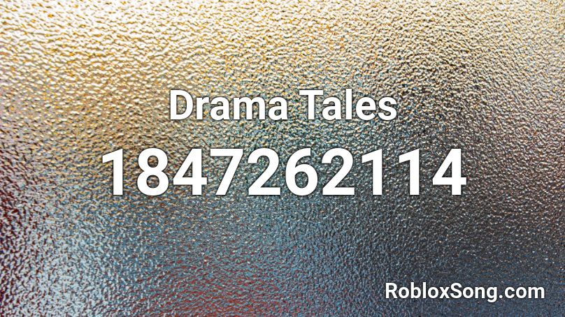 Drama Tales Roblox ID