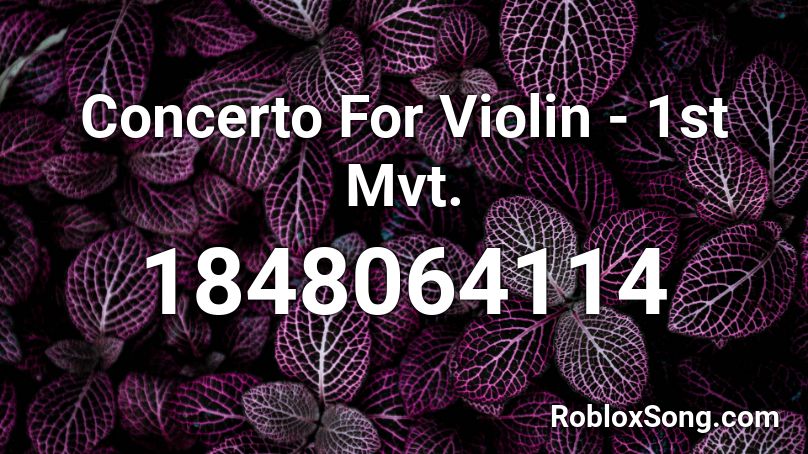 Concerto For Violin - 1st Mvt. Roblox ID