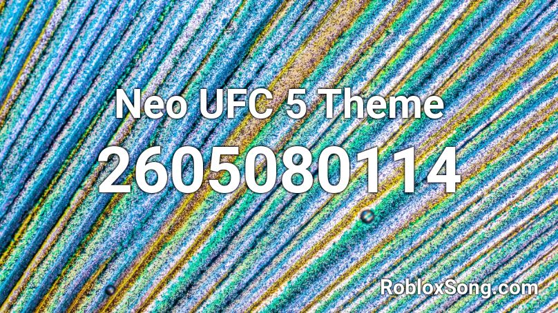 Neo UFC 5 Theme Roblox ID