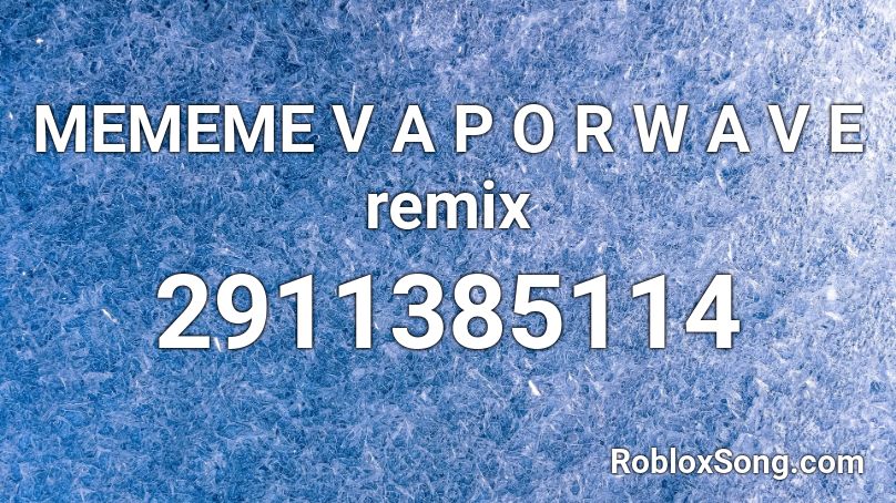MEMEME Daycore remix Roblox ID
