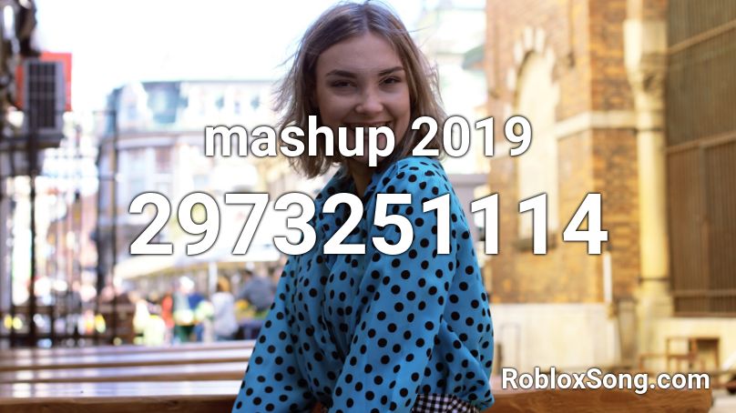 mashup 2019 Roblox ID