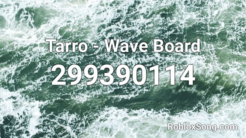 Tarro - Wave Board Roblox ID
