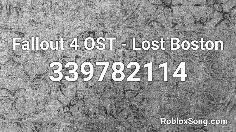 Fallout 4 OST - Lost Boston Roblox ID