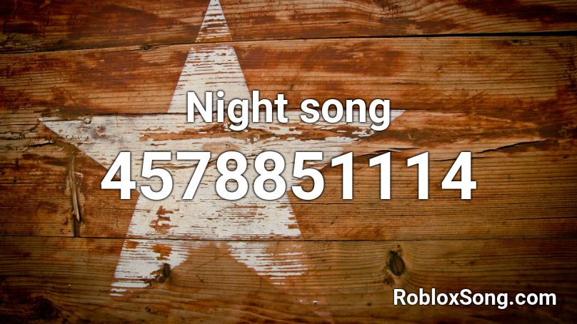 Night song Roblox ID