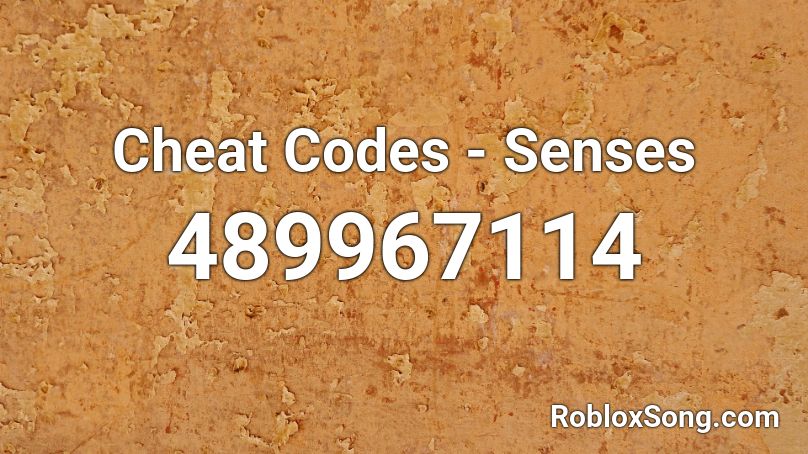 Cheat Codes - Senses Roblox ID