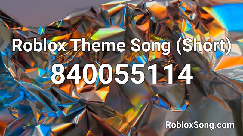 Roblox Theme Song (Short) Roblox ID