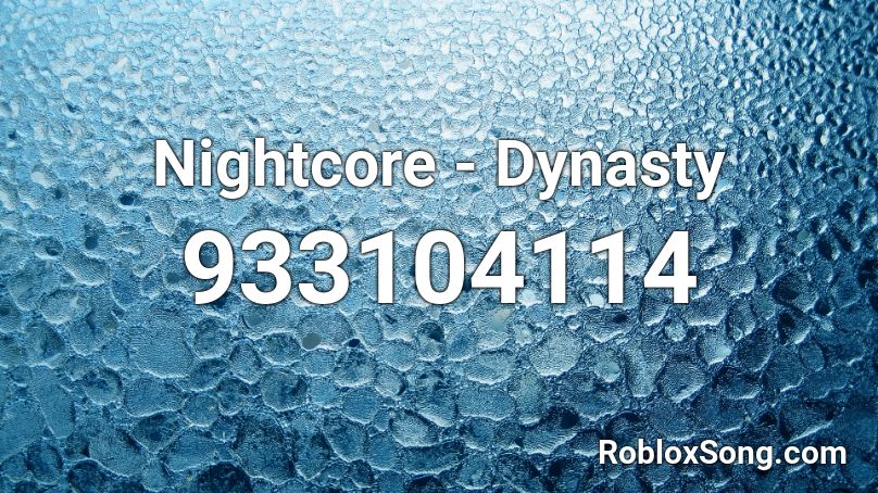 Nightcore - Dynasty Roblox ID