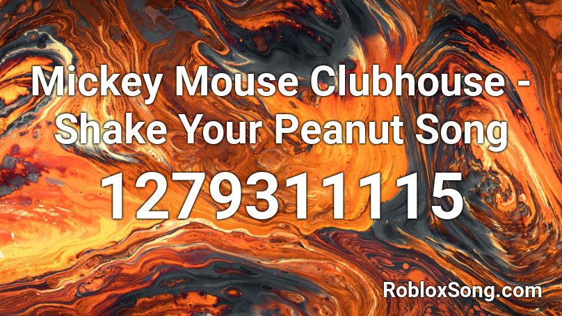 Mickey Mouse Clubhouse - Shake Your Peanut Song  Roblox ID