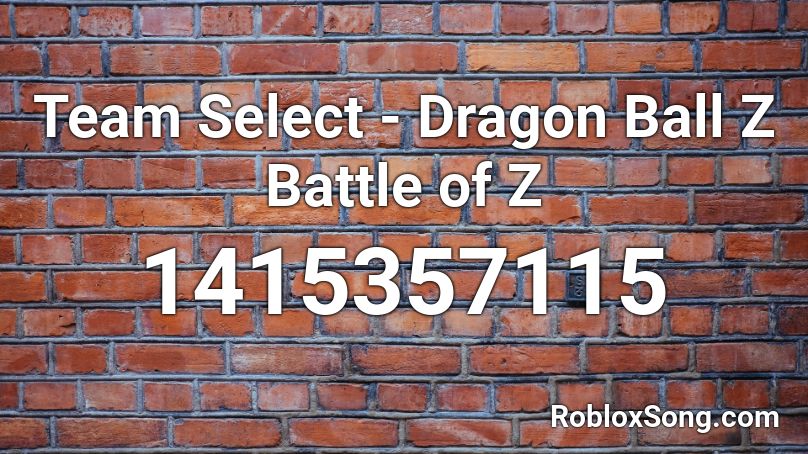 Team Select - Dragon Ball Z Battle of Z  Roblox ID