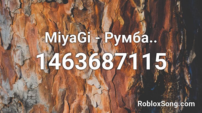 MiyaGi - Румба.. Roblox ID