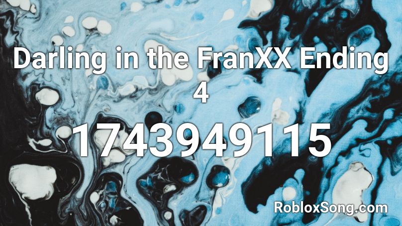 Darling in the FranXX Ending 4 Roblox ID