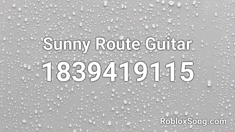 Sunny Route Guitar Roblox ID