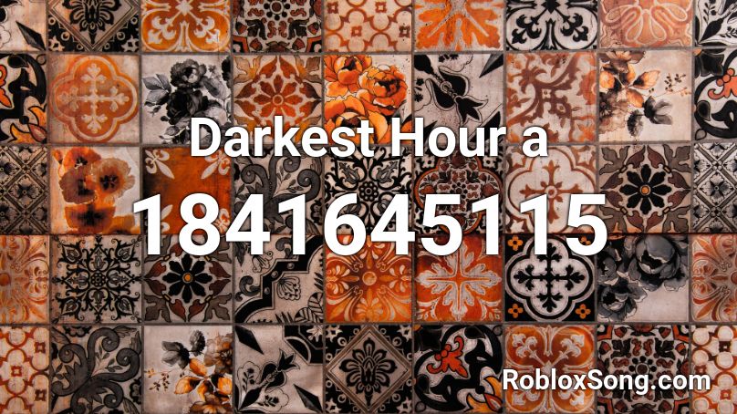 Darkest Hour a Roblox ID