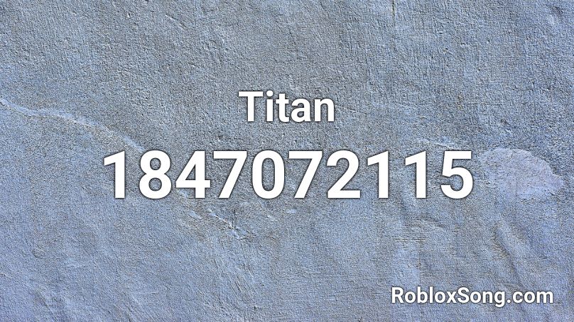 Titan Roblox ID