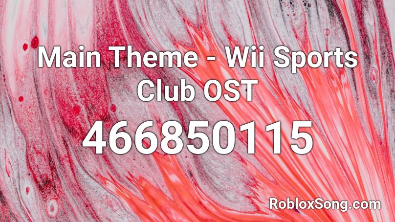 Main Theme - Wii Sports Club OST Roblox ID