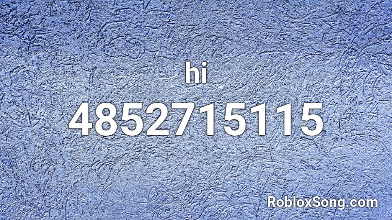 hi roblox codes song