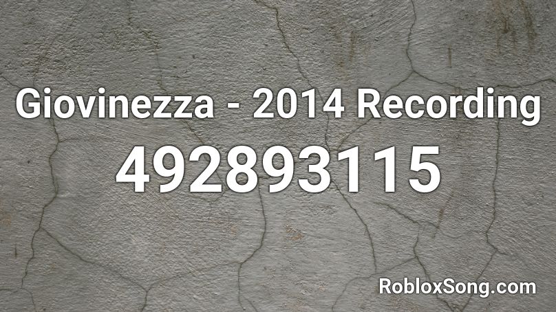 Giovinezza - 2014 Recording Roblox ID