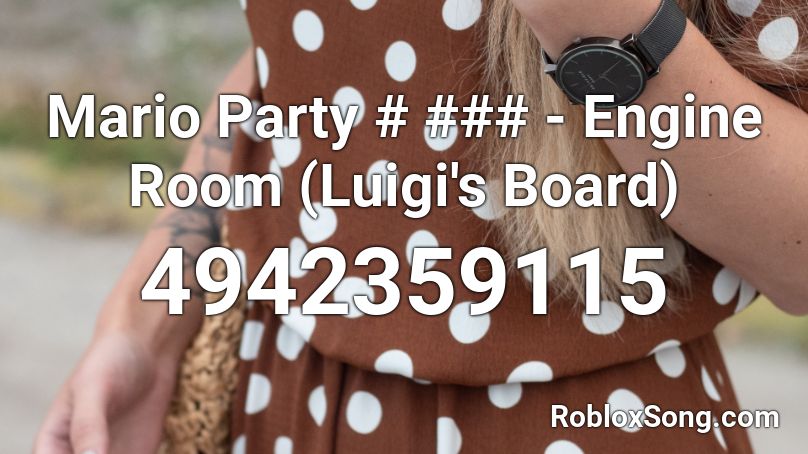Mario Party # ### - Engine Room (Luigi's Board) Roblox ID