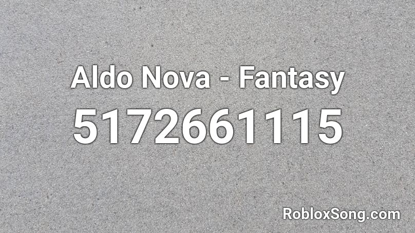 Aldo Nova - Fantasy Roblox ID