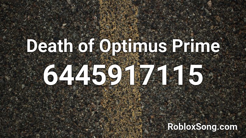 Death of Optimus Prime Roblox ID