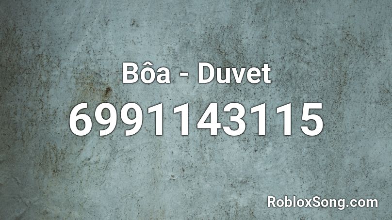 Bôa - Duvet Roblox ID