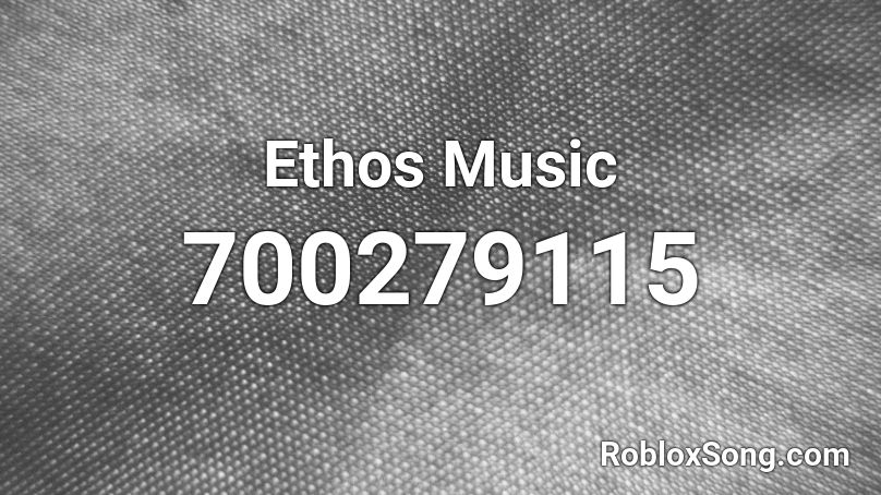 Ethos Music Roblox ID