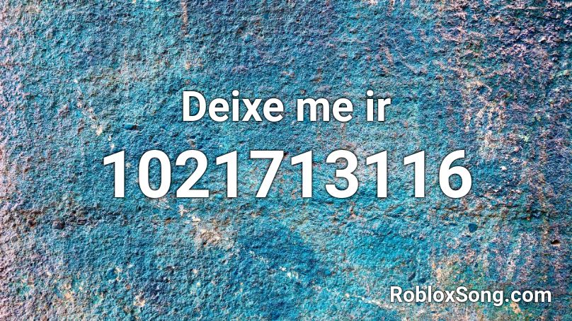 Deixe me ir Roblox ID