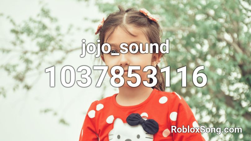 jojo_sound Roblox ID