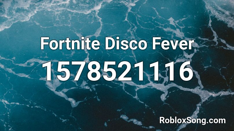 Fortnite Disco Fever Roblox ID