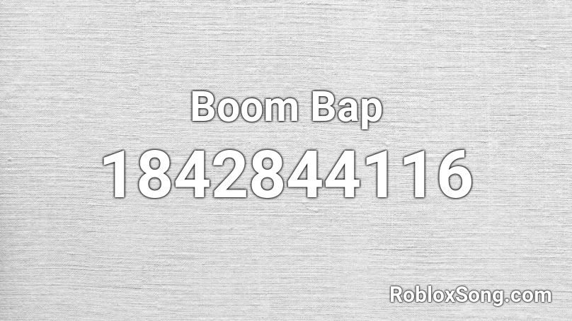 Boom Bap Roblox ID