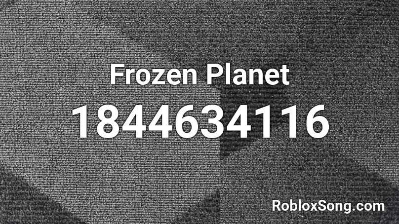 Frozen Planet Roblox ID