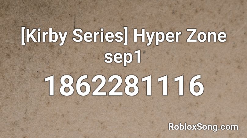[Kirby Series] Hyper Zone sep1 Roblox ID