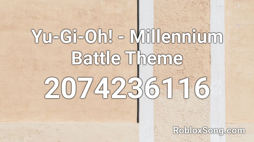 Yu-Gi-Oh! - Millennium Battle Theme Roblox ID