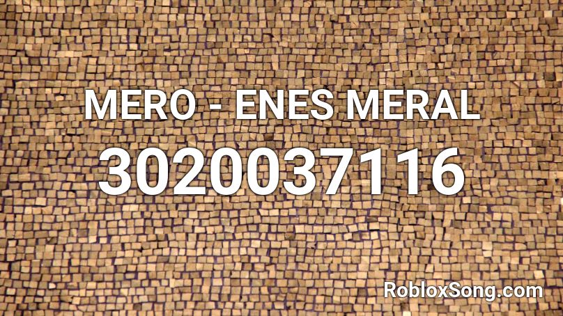 MERO - ENES MERAL Roblox ID