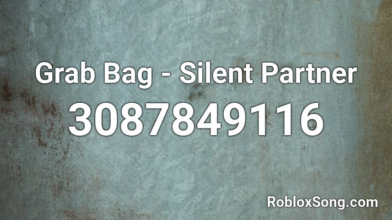 Grab Bag - Silent Partner Roblox ID