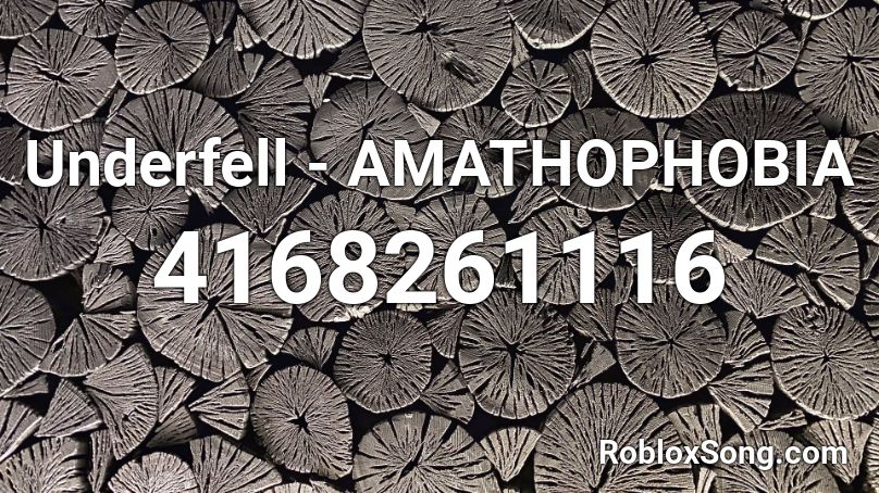 Underfell - AMATHOPHOBIA Roblox ID