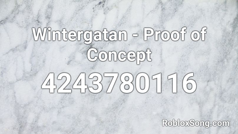 Wintergatan - Proof of Concept Roblox ID