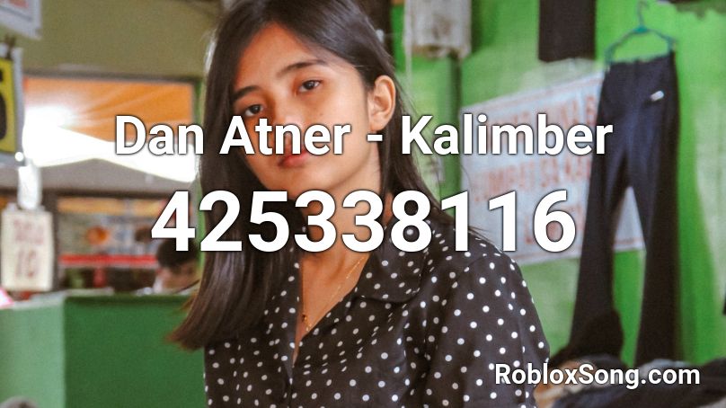 Dan Atner - Kalimber  Roblox ID