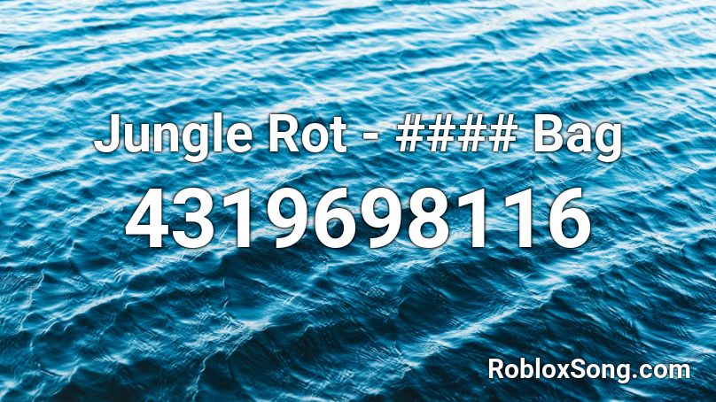 Jungle Rot - #### Bag Roblox ID