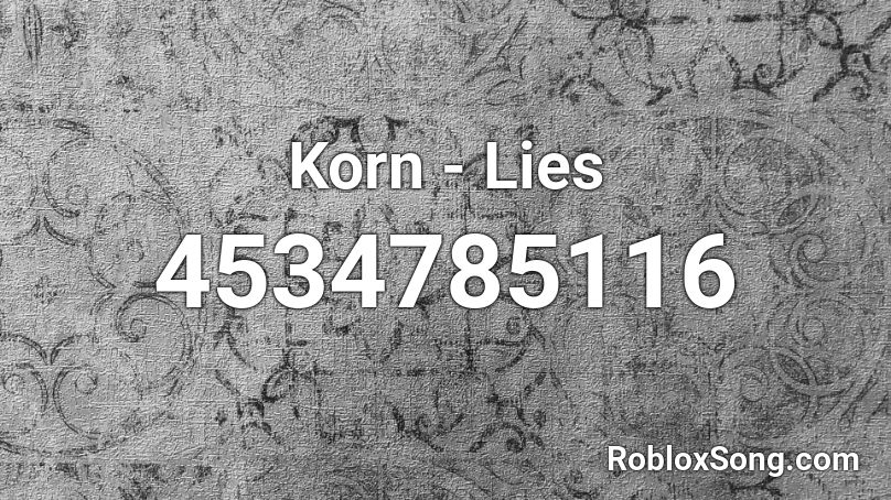 Korn - Lies Roblox ID