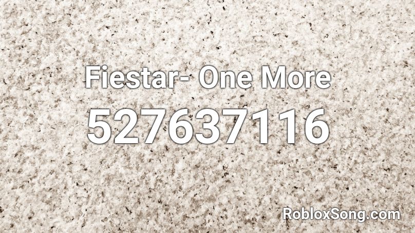 Fiestar- One More Roblox ID