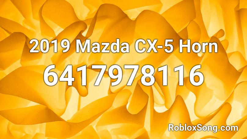 2019 Mazda CX-5 Horn Roblox ID