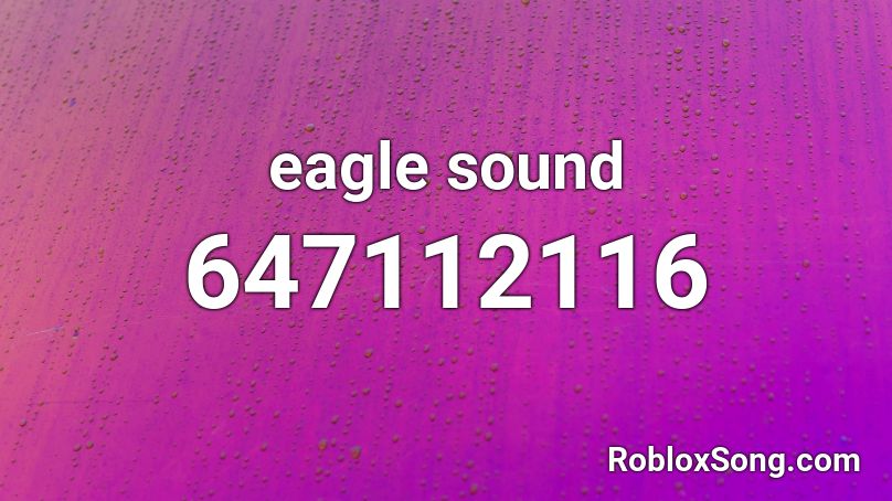 eagle sound Roblox ID