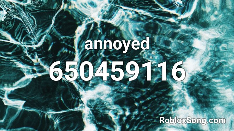 annoyed Roblox ID