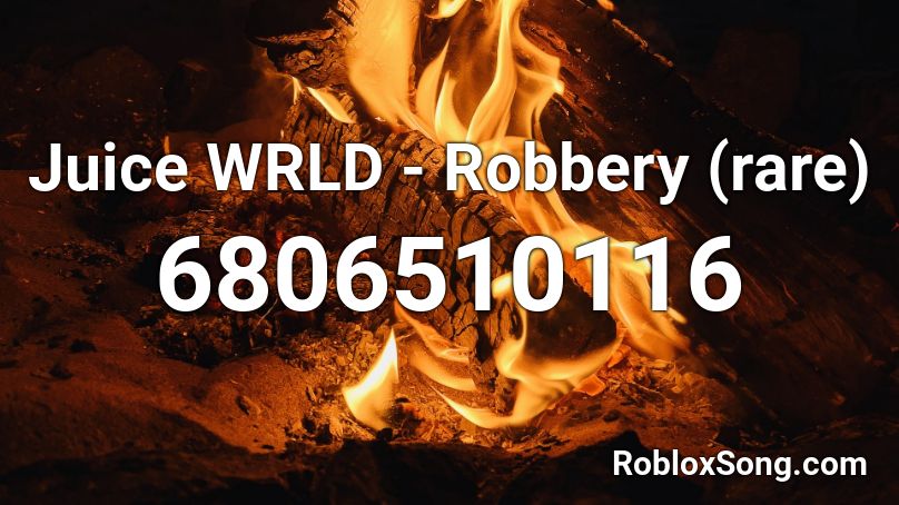 Juice Wrld Robbery Rare Full Roblox Id Roblox Music Codes - robbery juice wrld roblox id