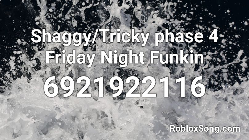 Shaggy/Tricky phase 4 Friday Night Funkin Roblox ID
